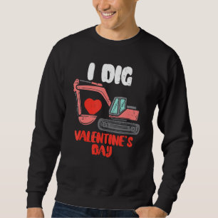I Dig Valentines Day Excavator Toddler Boys Kids V Sweatshirt