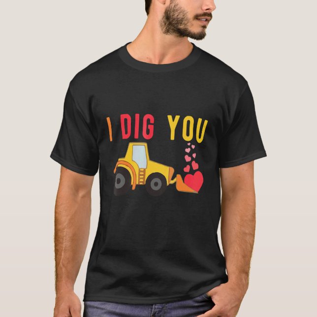 I Dig You Construction Vehicle Matching Couple Tee (Front)