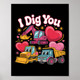 I Dig You Cute Valentine Construction Trucks Desig Poster
