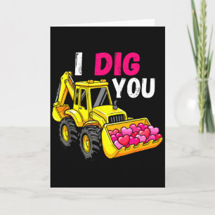 I Dig You Excavator Construction Valentine Heart D Card