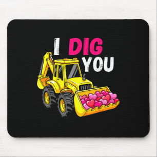 I Dig You Excavator Construction Valentine Heart D Mouse Pad