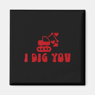 I Dig You Toddler Valentine Magnet