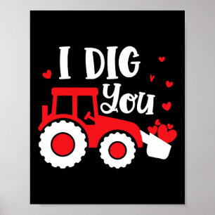 I Dig You Tractor Construction Heart Loving Valent Poster