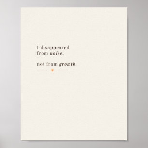 I Disappeared from Noise, Not from Growth Poster