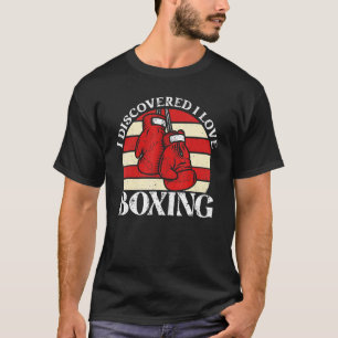 i discovered i love boxing  Boxing Retro Vintage B T-Shirt