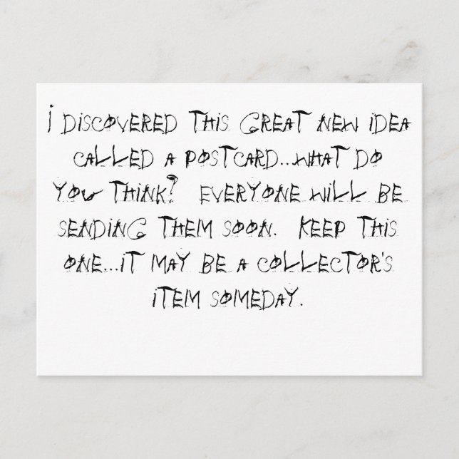 I discovered this great new idea called a postc... postcard (Front)