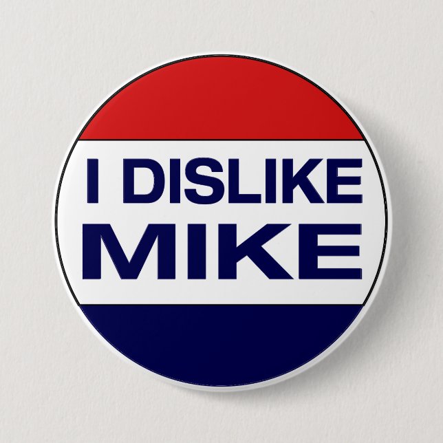 I Dislike Mike Button (Front)