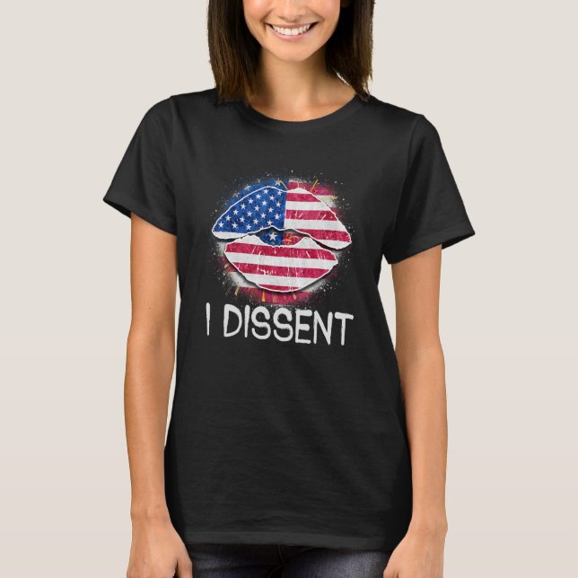 I Dissent Feminist Pro Choice Reproductive Women's T-Shirt (Front)