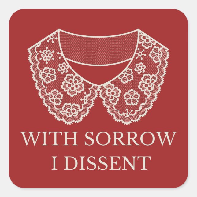 I Dissent Lace Collar Abortion Ban Protest  Square Sticker (Front)