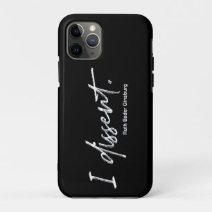 I dissent. Ruth Bader Ginsburg iPhone 11 Pro Case