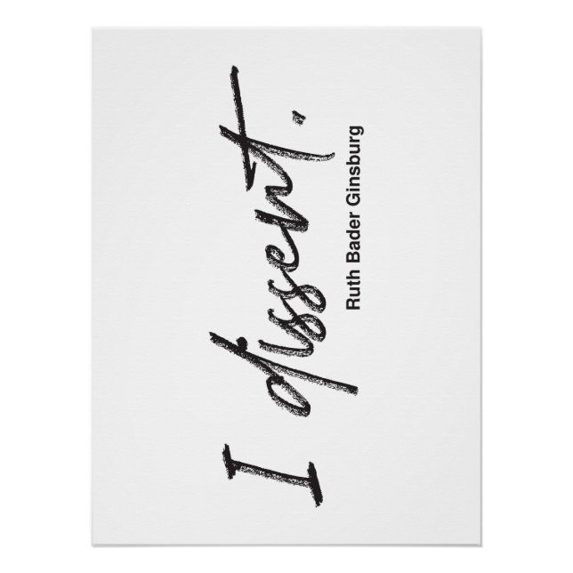 I dissent. Ruth Bader Ginsburg Poster (Front)