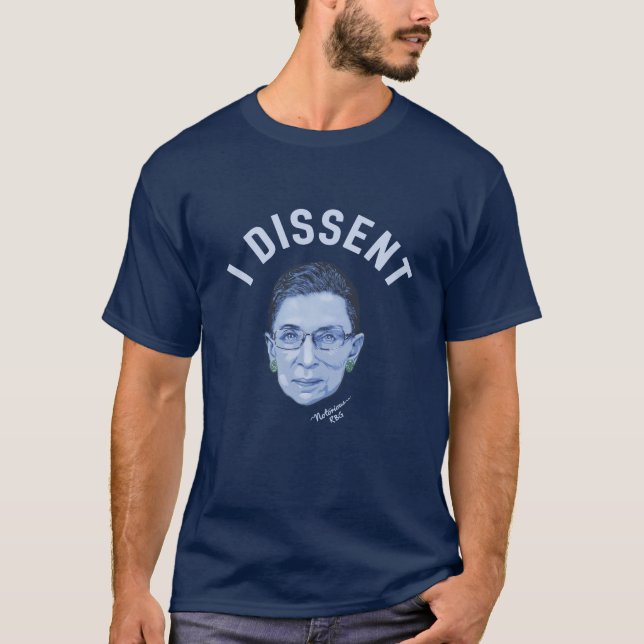 I Dissent T-Shirt (Front)