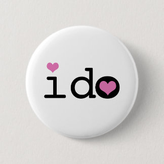 I Do 6 Cm Round Badge