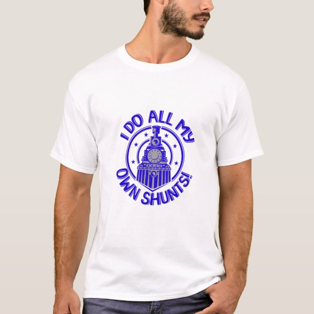 I Do All My Own Shunts Mens T-Shirt (Front)