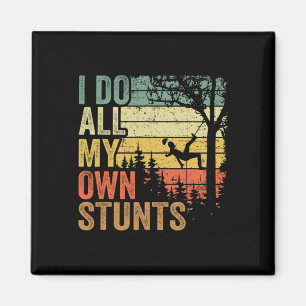 I Do All My Own Stunts Arborist Dad Vintage Tree C Magnet
