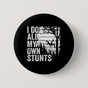 I Do All My Own Stunts Arborist Mens Vintage Tree 6 Cm Round Badge