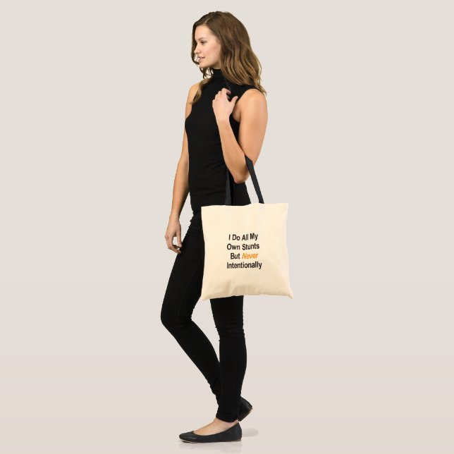 I do All My Own Stunts, but never intentionally   Tote Bag (Front (Model))