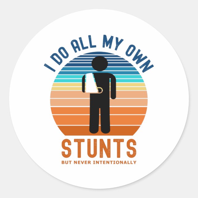 I Do All My Own Stunts Classic Round Sticker (Front)