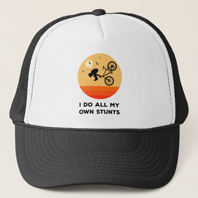 I Do All My Own Stunts Funny Biking Trucker Hat (Front)
