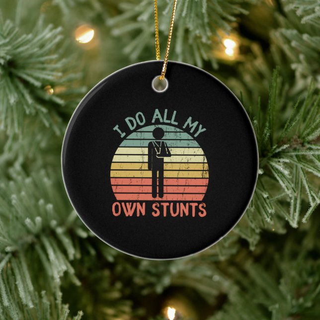 I do all my own stunts funny enjury hand ceramic ornament (Tree)