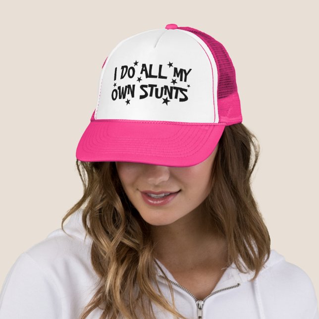 I do all my own stunts funny pink trucker hat (In Situ)