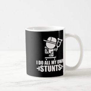I Do All My Own Stunts Funny Skateboarding Tricks Coffee Mug