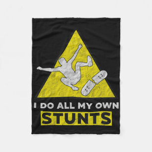 I Do All My Own Stunts Shirt Street Skateboarding Fleece Blanket