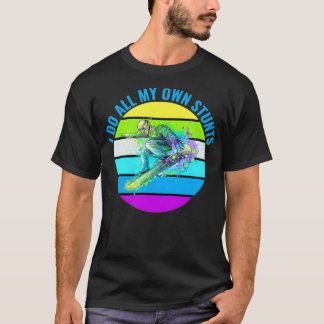 I Do All My Own Stunts Snowboard  T-Shirt