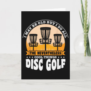 I Do All The Nevertheless Cool Things Disc Golf Card