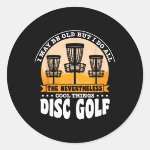 I Do All The Nevertheless Cool Things Disc Golf  Classic Round Sticker