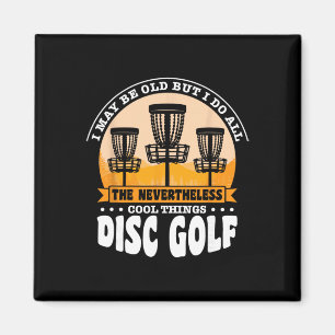 I Do All The Nevertheless Cool Things Disc Golf  Magnet