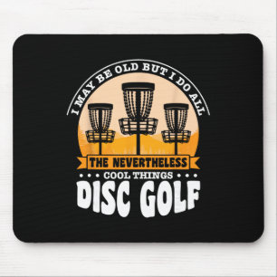 I Do All The Nevertheless Cool Things Disc Golf Mouse Pad