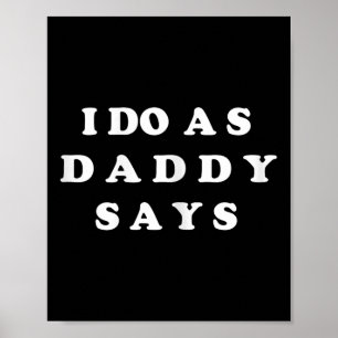 I Do As Daddy Says Poster