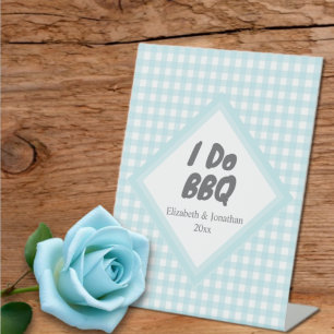 I Do BBQ Pedestal Sign