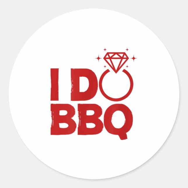 I Do Bbq Wedding Party Rehearsal Dinner Bridal Sho Classic Round Sticker (Front)