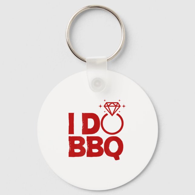 I Do Bbq Wedding Party Rehearsal Dinner Bridal Sho Key Ring (Front)