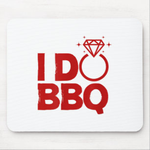 I Do Bbq Wedding Party Rehearsal Dinner Bridal Sho Mouse Pad