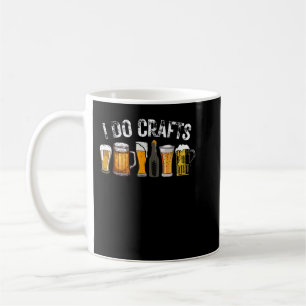 I Do Crafts Beer T-Shirt Coffee Mug
