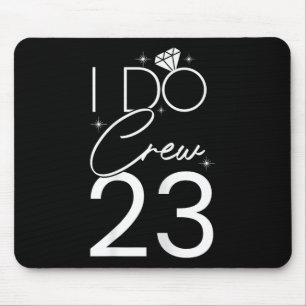 I Do Crew 23 Diamonds Couple Bride & Groom Eng Mouse Pad