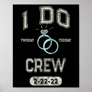 I Do Crew 2-22-22 Twosday Bridal Party Bride Bache Poster