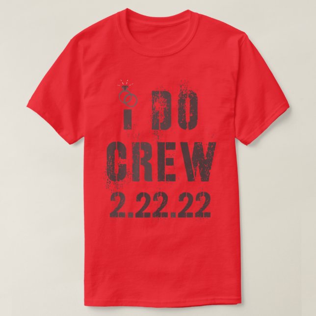 I DO CREW 2  T-Shirt (Design Front)