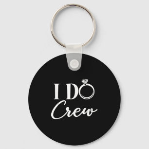 I Do Crew, Bachelorette Party Bridal Party Matchin Key Ring