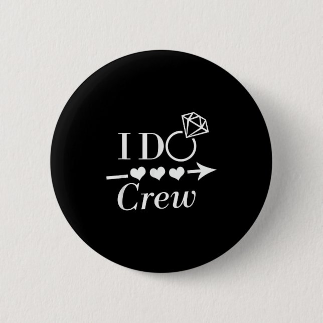I Do Crew Bachelorette Party Bridal Wedding Matchi 6 Cm Round Badge (Front)