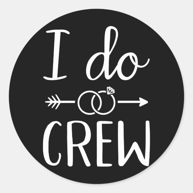 I do Crew bachelorette party Classic Round Sticker (Front)