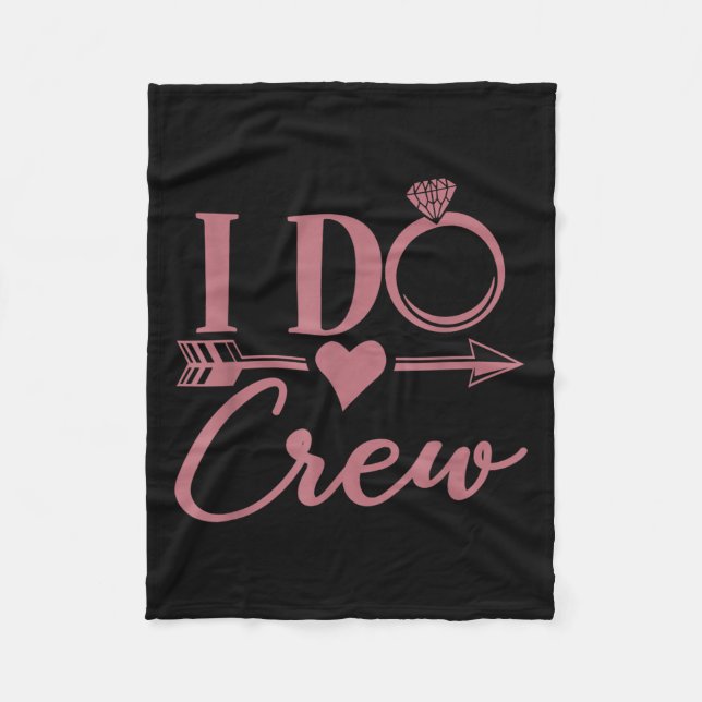I Do Crew, Bachelorette Party, Group, Matching, Br Fleece Blanket (Front)