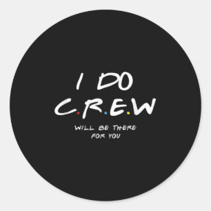 I Do Crew Bachelorette Party Men &amp; Women  Classic Round Sticker
