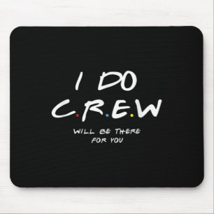 I Do Crew Bachelorette Party Men & Women Mouse Pad