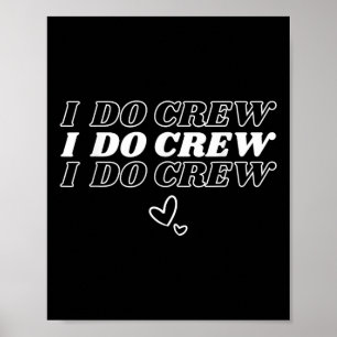I Do Crew Bridal Party Bridesmaid Friends Wedding  Poster