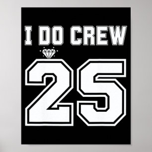 I Do Crew Bride 2025 Bridal Squad Couples Party Ba Poster