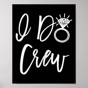 I Do Crew Bride Friends Group Bachelorette Bridal  Poster